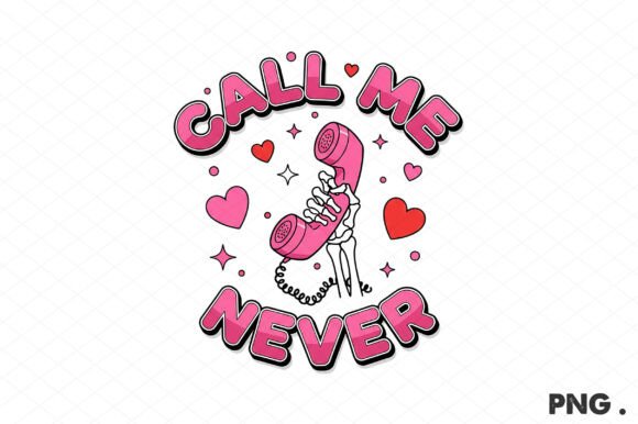 Funny Valentine's Day PNG, Call Me Never: A Unique Digital Art Option for Creative Projects