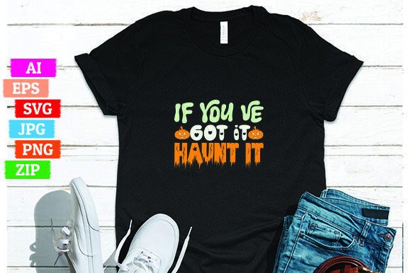 If You Ve Got It Haunt It