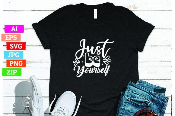 Just Be Yourself: A Versatile T-Shirt Design for Print on Demand Success