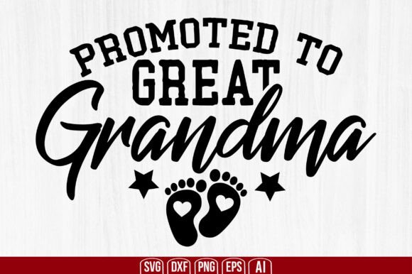 Promoted to Great Grandma Svg: A Versatile Digital Asset for Creative Projects