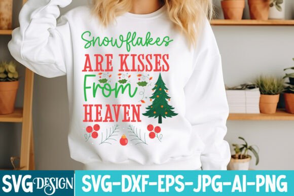 Snowflakes Are Kisses from Heaven SVG