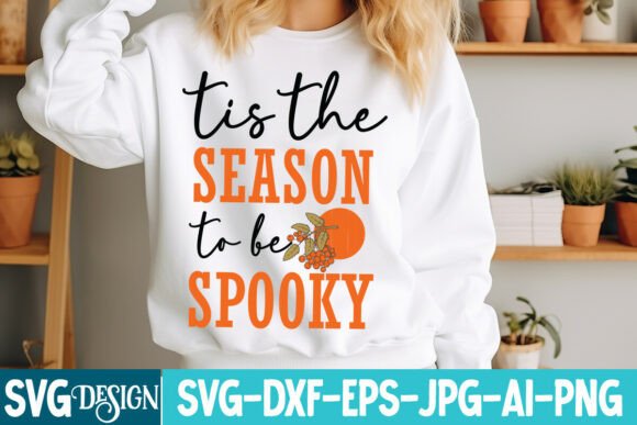 Tis the Season to Be Spooky SVG: A Halloween Digital Download for Creators