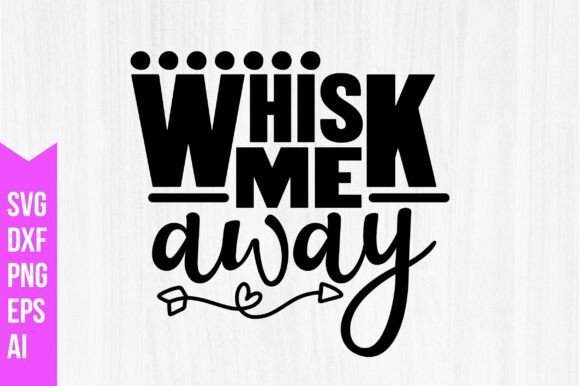 Whisk Me Away SVG: A Digital Download for Creative Freedom